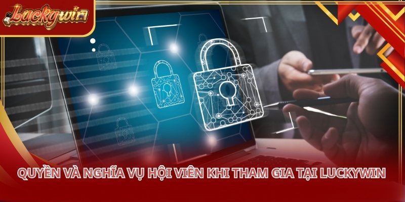 Chính sách bảo mật LUCKYWIN khuyến khích tuân thủ nguyên tắc cơ bản