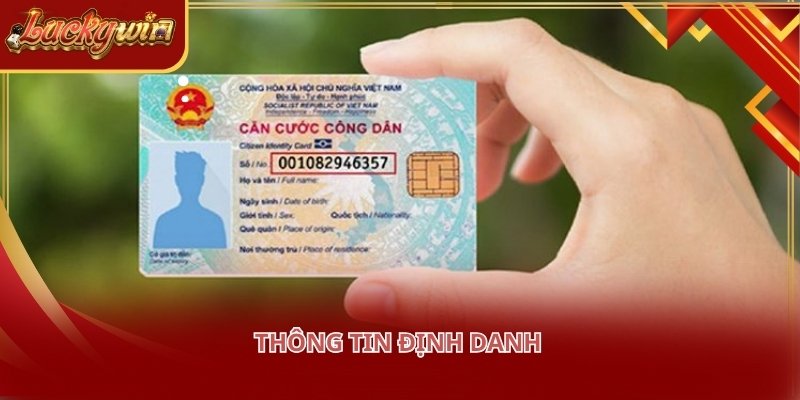 Quyền riêng tư LUCKYWIN dùng thông tin định danh vào mục đích quản lý