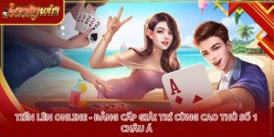 Tiến Lên Online - Đẳng Cấp Giải Trí Cùng Cao Thủ Số 1 Châu Á