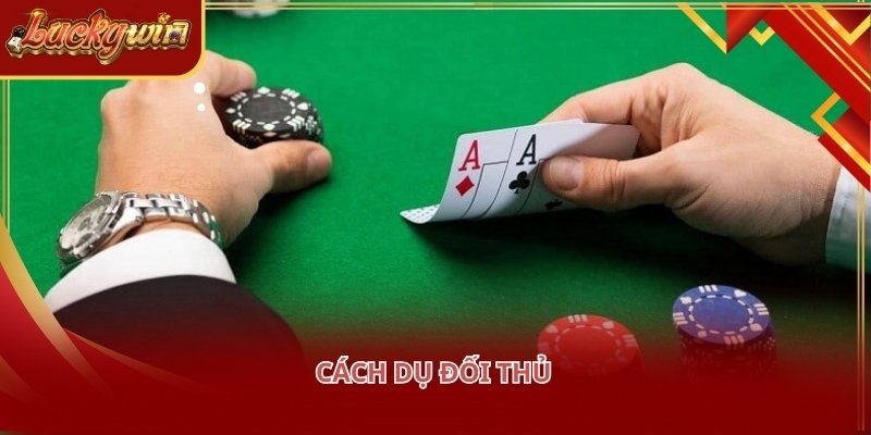 Khi đối thủ đã hết bài mạnh thì đó là thời điểm vàng để tung ra đòn quyết định