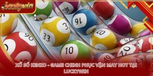 Xổ Số Kenzo - Game Chinh Phục Vận May Hot Tại LUCKYWIN